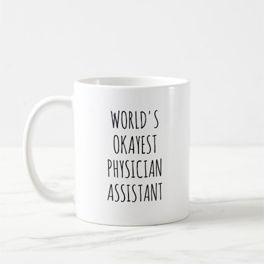 Okay est Physician Assistant Funny PA Kaffeetasse (Links)