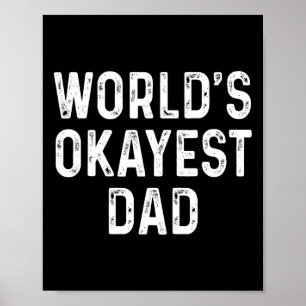 Okay est Vater Funny Vathers Day Geschenk Poster