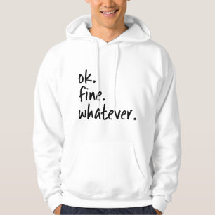 Okay Fein Was Auch Immer Ironisch Sarkastisch Lust Hoodie