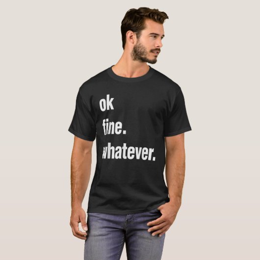 Okay Fine Whatever Tee Sarcastic Gift Funny Woman (Vorne ganz)