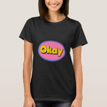 „Okay“-Grafik-Frauen-T-Shirt | Casual-Mood-Tee