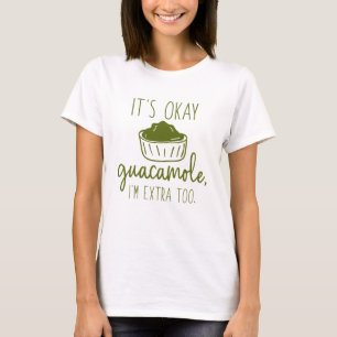 Okay, Guacamole T-Shirt