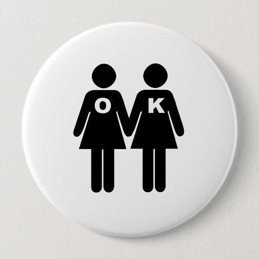 OKAY, HOMOSEXUELL ZU SEIN (Lesbe) Button (Vorderseite)