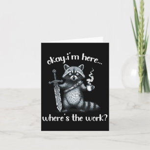 Okay, ich bin hier. Wo ist die Arbeit Waschbär mit Karte