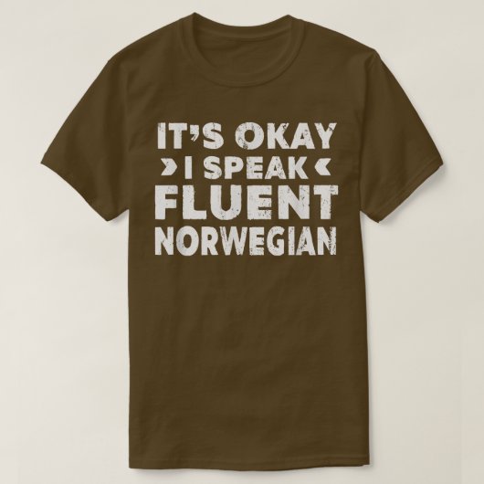 Okay, ich spreche fließende norwegische Fremdsprac T-Shirt (Design vorne)