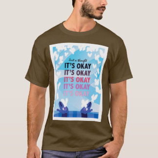 Okay, Illustriertes Zitat von Itx27s T-Shirt