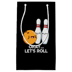 Okay Lass uns losfahren Lustiger Bowling-Wortwitz Kleine Geschenktüte