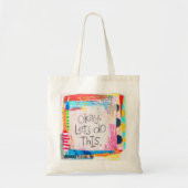 Okay, machen wir diese Tote-Tasche Tragetasche (Vorne)