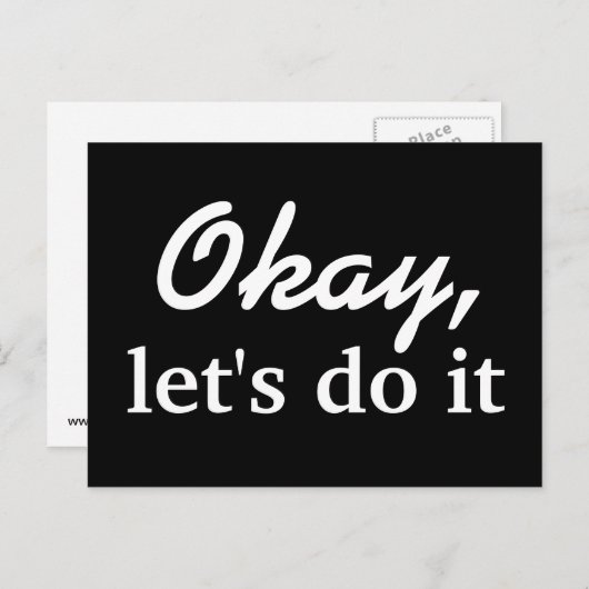 Okay, machen wir es - Postkarte (Vorne/Hinten)