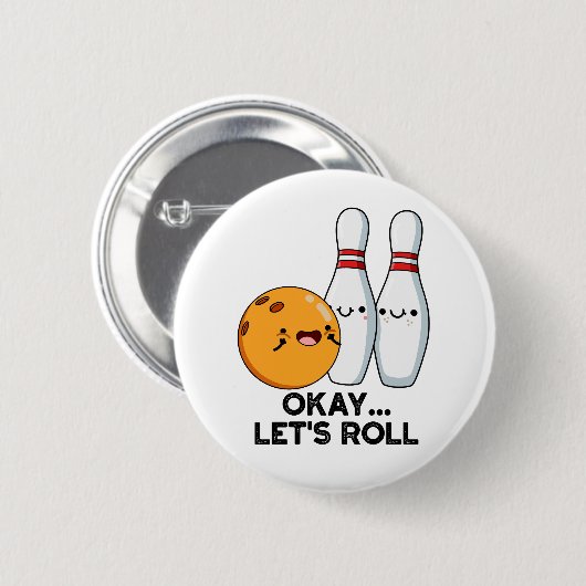 Okay, Roll Funny Bowling Pun Button (Vorne & Hinten)