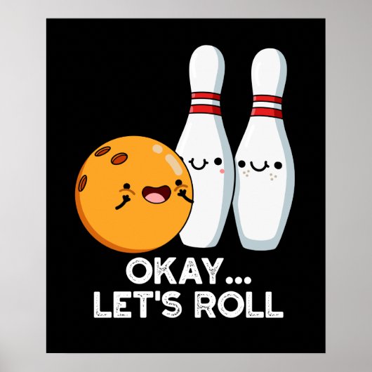 Okay, Roll Funny Bowling Putt Dark BG Poster (Vorne)