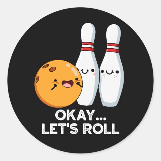 Okay, Roll Funny Bowling Putt Dark BG Runder Aufkleber (Vorderseite)