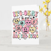 Okay To Feel All The Feels School Counselor Mental Karte (Gelbe Blume)