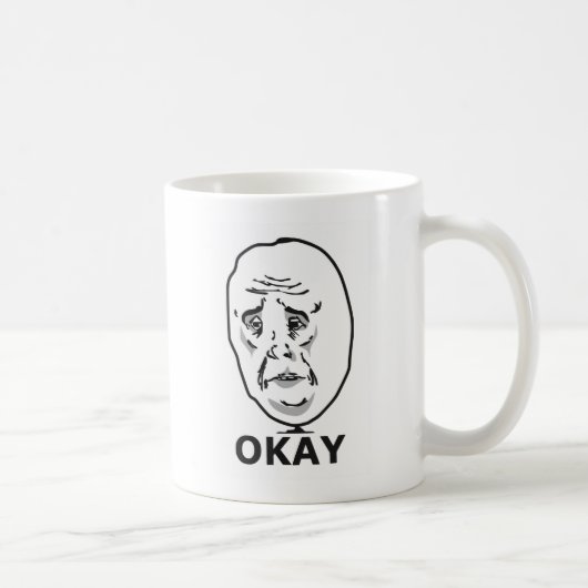 Okay Typ Meme Kaffeetasse (Rechts)