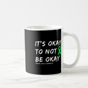 Okay, um nicht in Ordnung psychische Gesundheit Kaffeetasse