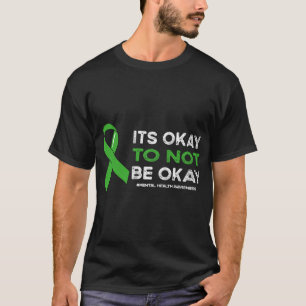Okay, um nicht okay sein psychische Gesundheit Bew T-Shirt
