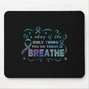 Okay, wenn das Einzige, was du heute tust, Atem is Mousepad