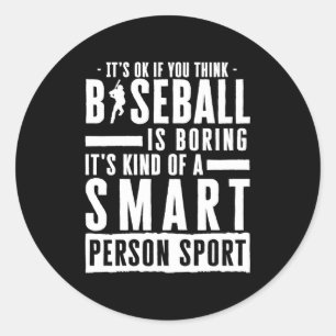 Okay, wenn du denkst, Baseball ist langweilig, klu Runder Aufkleber