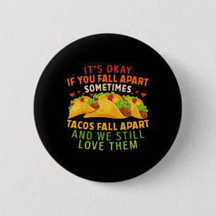 Okay, wenn man sich manchmal von Tacos abwendet Button