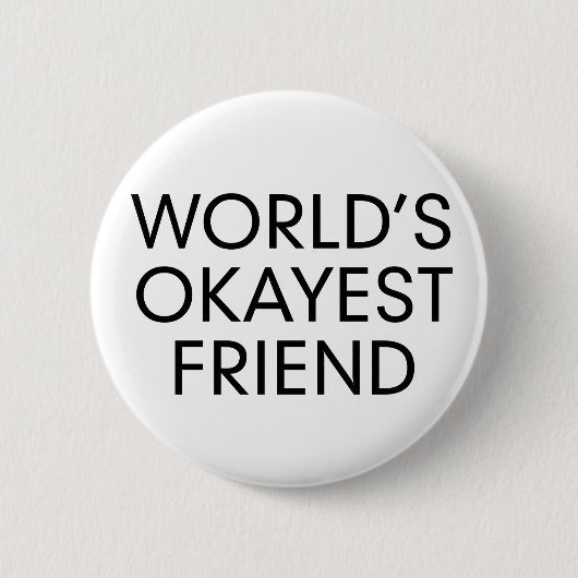Okayest Button (Vorderseite)
