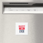 OKAYEST MAMA EVER MAGNET (In Situ (Geschirrspüler))