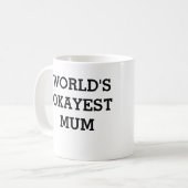 okayest Mama-Tasse Kaffeetasse (Vorderseite Links)