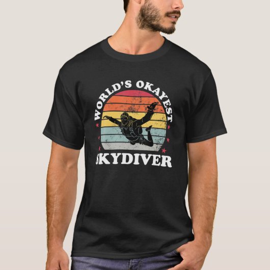 Okayest Skydiver Funny Skydiver Skydiving Parachut T-Shirt (Vorderseite)