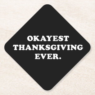 Okayest Thanksgiving Ever lustig Untersetzer