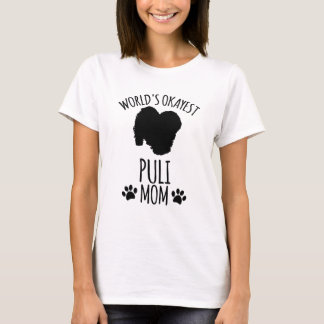 Okayeste Puli-Mutter der Welt - Hundemutter T-Shirt