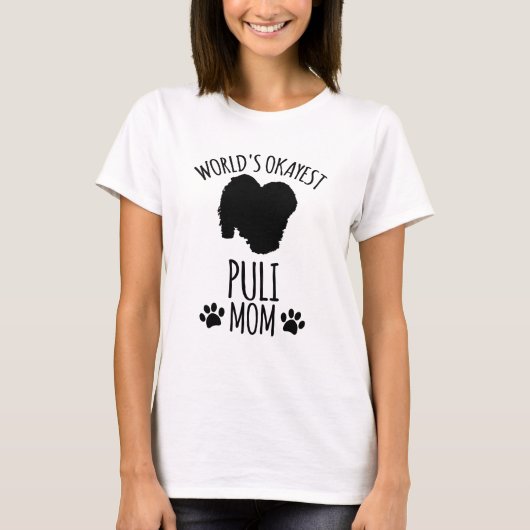 Okayeste Puli-Mutter der Welt - Hundemutter T-Shirt (Vorderseite)
