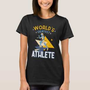 Okayester Athlet Fitnessstudio Fitness Coach Läufe T-Shirt