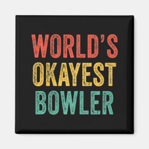 Okayester Bowling-Fan Lustiger Bowling-Liebhaber V Magnet