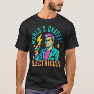 Okayester Elektriker der Welt Lustiger Blitz T-Shirt