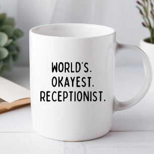 Okayester Empfangsmitarbeiter Lustiger Büro-Mug Tasse