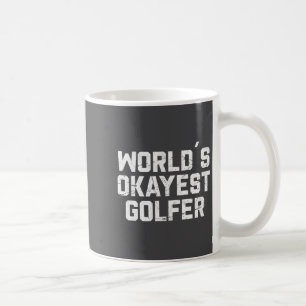 Okayester Golfer der Welt Lustiger Golf-Golf-Witz Kaffeetasse