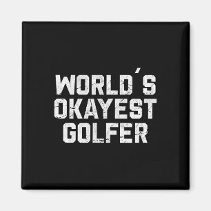 Okayester Golfer der Welt Lustiger Golf-Golf-Witz  Magnet