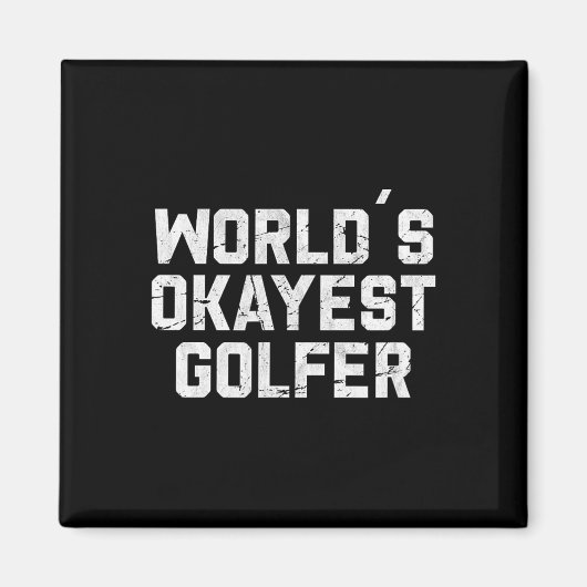 Okayester Golfer der Welt Lustiger Golf-Golf-Witz Magnet (Vorne)