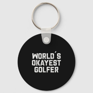 Okayester Golfer der Welt Lustiger Golf Golf-Witz  Schlüsselanhänger