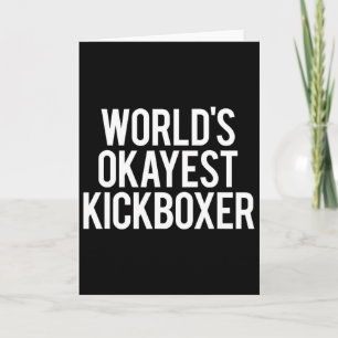Okayester Kickboxer der Welt Lustiges Kickbox-Trai Karte