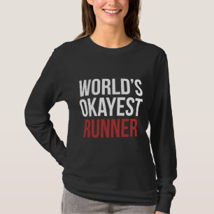 Okayester Läufer der Welt, Laufen, Fitnessstudio, T-Shirt