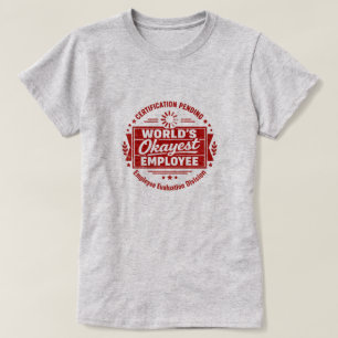 Okayester Mitarbeiter der Welt T-Shirt