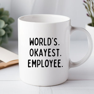 Okayester Mitarbeiter Lustiger Büro-Mug Tasse