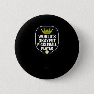 Okayester Pickleball-Spieler lustiger Pickle-Ball Button