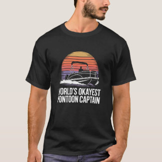Okayester Pontonkapitän der Welt, Boot Pontonfahre T-Shirt