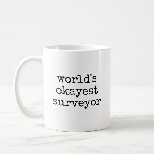 Okayester Vermesser Lustig Vermessung Überlebender Kaffeetasse (Links)