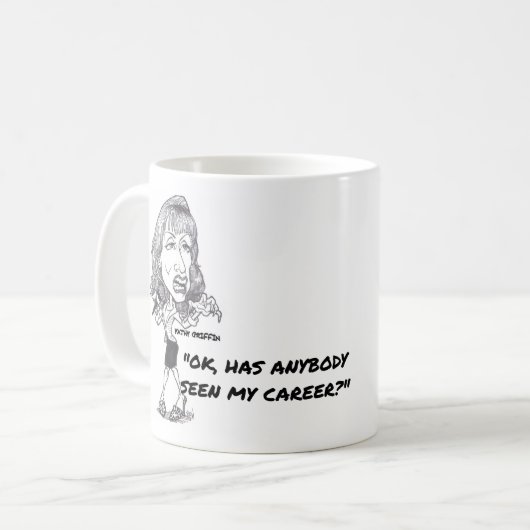OKAYKATHY GREIF ", HAT JEMAND MEINE KARRIERE KAFFEETASSE (Vorderseite Links)
