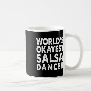 Okest Salsa Dancer Shirt Gift T-Shirt Funny Dancin Kaffeetasse