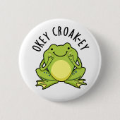 Okey Croak-ey Funny Frog Pub Button (Vorderseite)