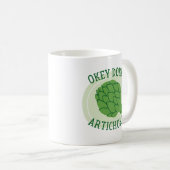 Okey Dokey Artichokey Kaffeetasse (VorderseiteRechts)
