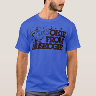 Okie aus Muskogee 1 T-Shirt